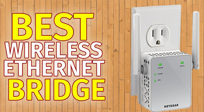 Best Wireless Ethernet Bridges